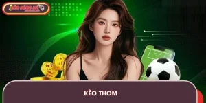 Kèo Thơm – Lựa Chọn Kèo Bóng Đá Hấp Dẫn Cho Người Chơi